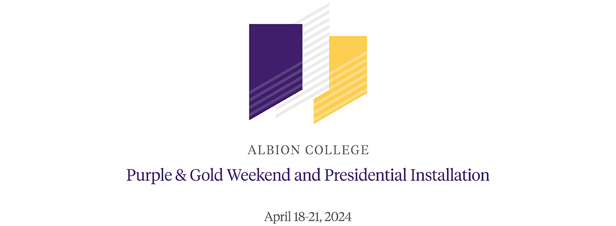 Albion College Purple and Gold Weekend and Presidential Installation. April 18-20, 2024. 